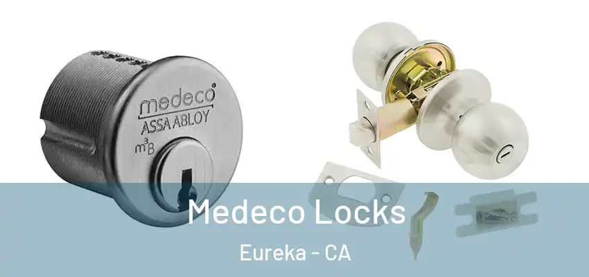  Medeco Locks Eureka - CA