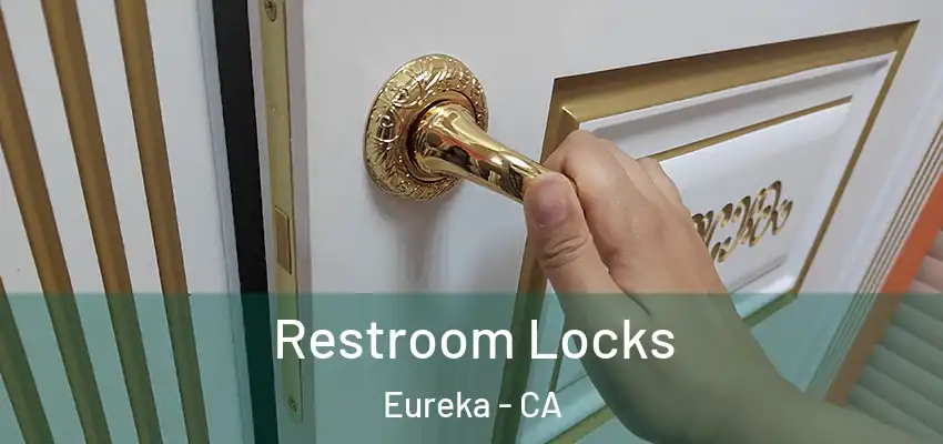  Restroom Locks Eureka - CA